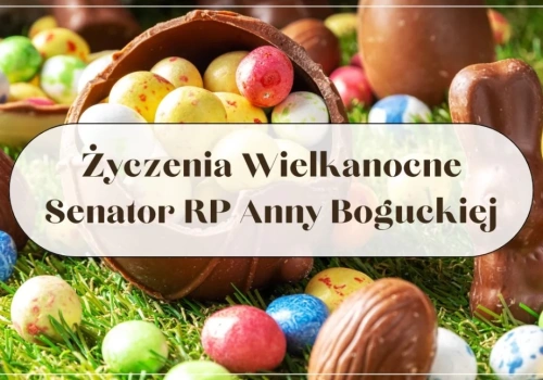 Wielkanoc 2026: Życzenia od Senator RP Anny Boguckiej