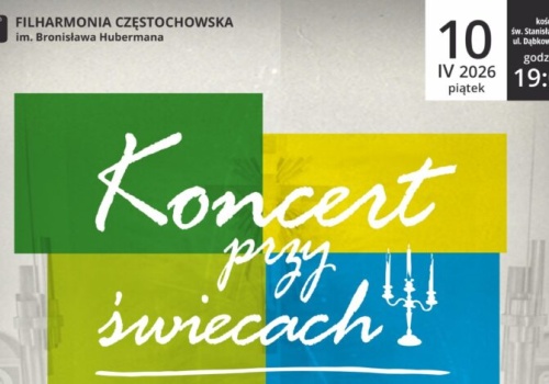 „Koncert przy świecach” z orkiestrą i chórem Filharmonii Częstochowskiej