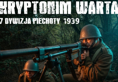 Premiera filmu „Kryptonim Warta. 7 Dywizja Piechoty 1939”  już 13 kwietnia w ACK
