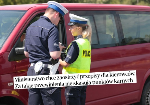 Rząd chce zaostrzyć przepisy dla kierowców, nie będzie można kasować punktów karnych za część przewinień