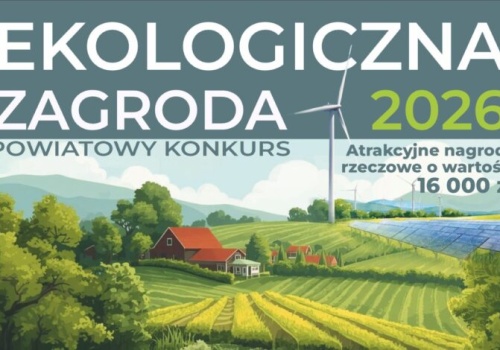 Ruszyła kolejna edycja konkursu „Ekologiczna Zagroda 2026”