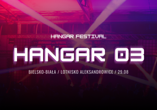 Hangar Festival wraca po raz trzeci. Festiwal muzyki elektronicznej w Bielsku-Białej