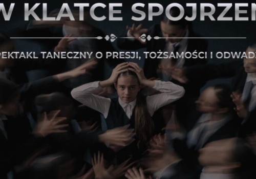 “W klatce spojrzeń” – emocjonalny spektakl taneczny już 11 kwietnia w Hali Sportowej w Mykanowie