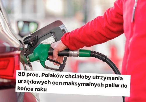 Badanie: 80% Polaków chciałoby, żeby rząd utrzymał maksymalne ceny paliw do końca roku
