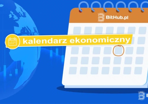 Te dane makro wstrząsną globalnym rynkiem? Oto kalendarz makro na nowy tydzień