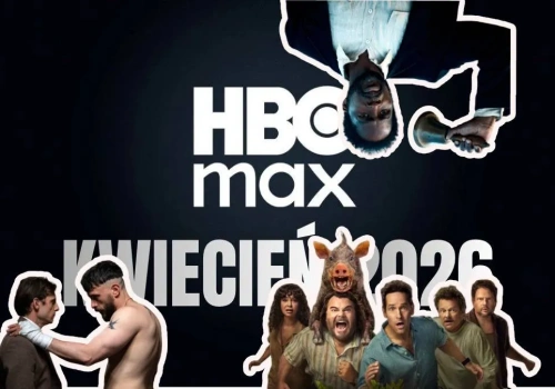 HBO Max ujawniło pozostałe premiery na kwiecień 2026. Nie mogę oczu oderwać
