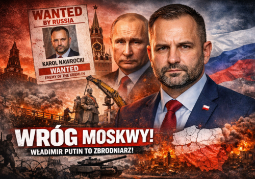 Proputinowiec” Karol Nawrocki – „na liście wrogów Moskwy”