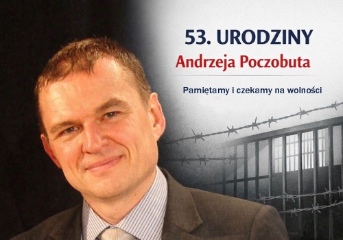 Andrzej Poczobut kończy 53 lata. Kolejne urodziny za więziennymi murami