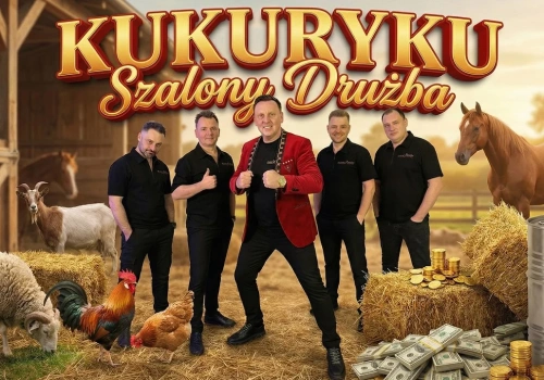 SZALONY DRUŻBA – KUKURYKU