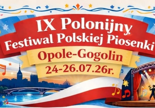 IX Polonijny Festiwal Polskiej Piosenki „Opole 2026” – dodatkowy termin zgłoszeń