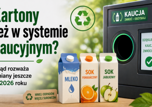 Kartony po sokach i mleku też w systemie kaucyjnym jeszcze w 2026 roku?