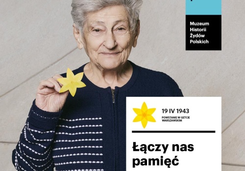 „Kiedy odchodzą ostatni świadkowie historii, pamięć o nich staje się naszym obowiązkiem”. Trwa akcja Żonkile w 83. rocznicę wybuchu powstania w getcie warszawskim