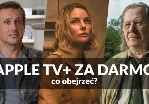 Co obejrzeć w Apple TV+ przez darmowy miesiąc? Najlepsze filmy i seriale