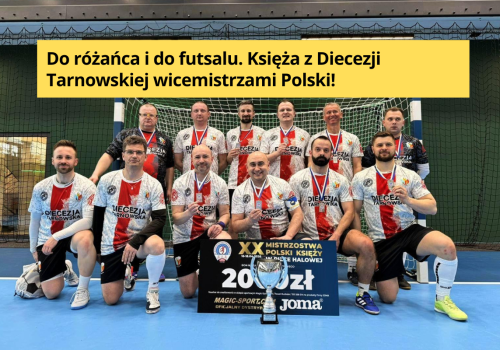 Księża z Grybowa wicemistrzami Polski w futsalu.