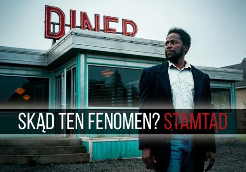 „Stamtąd” wraca z czwartym sezonem. Takich seriali już się nie robi