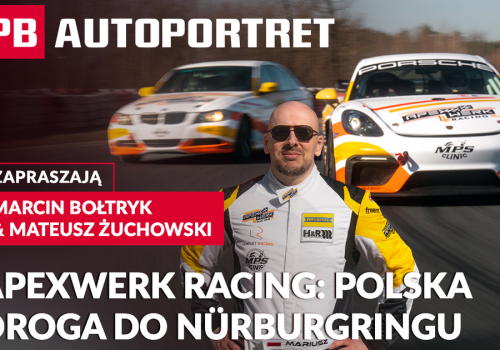 Apexwerk Racing: polska droga do Nürburgringu. PB AUTOPORTRET