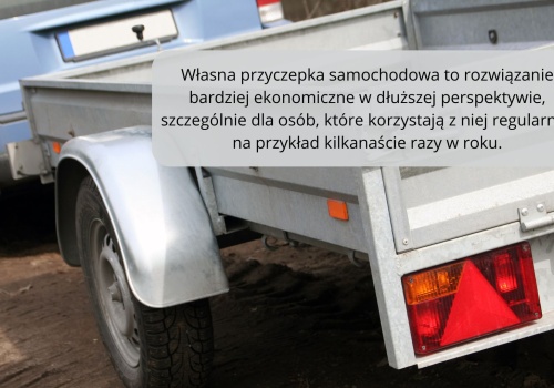 Wynajem busa czy własna przyczepka samochodowa?