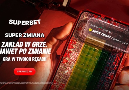 Połącz Super Boost ze Super Zmianą w Superbet i zwiększ wygraną
