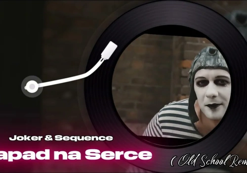 Joker & Sequence – Napad na Serce (OldSchool Remix)