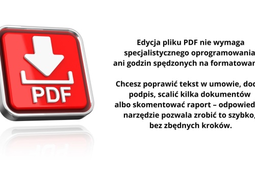 Edytuj plik PDF w kilka minut – jakich narzędzi użyć?
