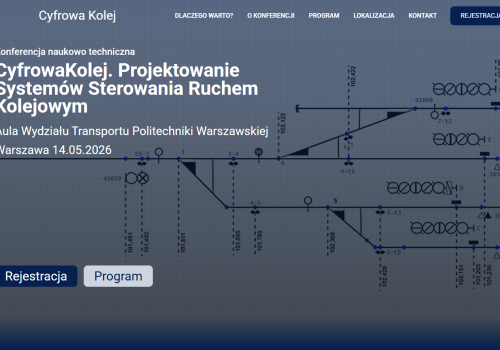 Konferencja naukowo techniczna „CyfrowaKolej. Projektowanie Systemów Sterowania Ruchem Kolejowym”