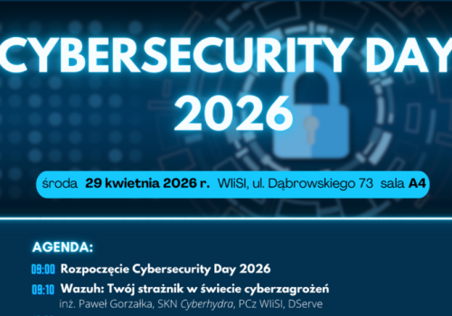 Cybersecurity Day 2026 już 29 kwietnia na Politechnice Częstochowskiej