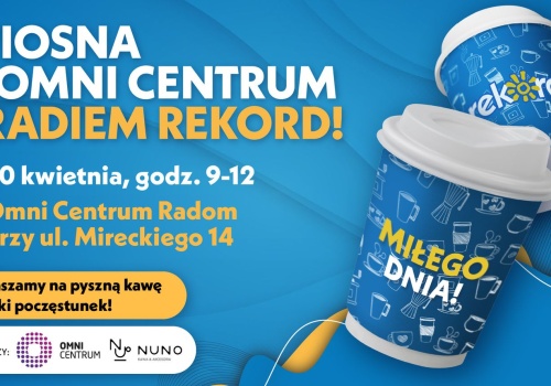 Już jutro zapraszamy na Rekordową kawę z Omni Centrum Radom