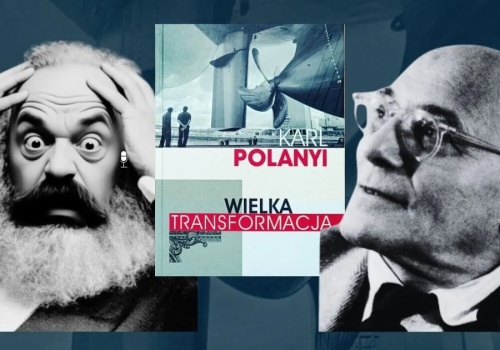 Utopia wolnego rynku. Karl Polanyi i „Wielka transformacja”