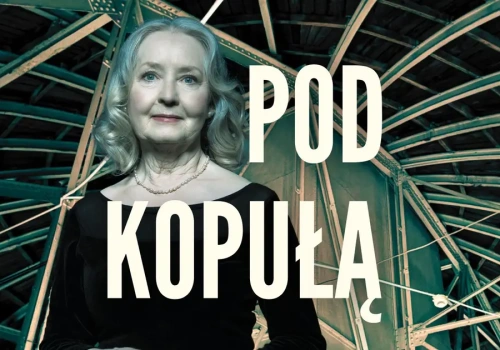 Bożena Adamek: Tak zmienia się teatr | Pod kopułą – odc. 9