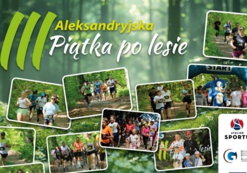 Aleksandryjska Piątka po lesie już w najbliższy piątek