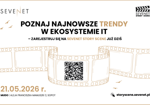 Sevenet Story Scene 2026: konkretna, praktyczna wiedza jak technologie wspierają biznes