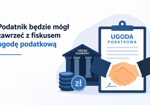 Projekt: podatnicy będą mogli zawrzeć z fiskusem ugodę podatkową