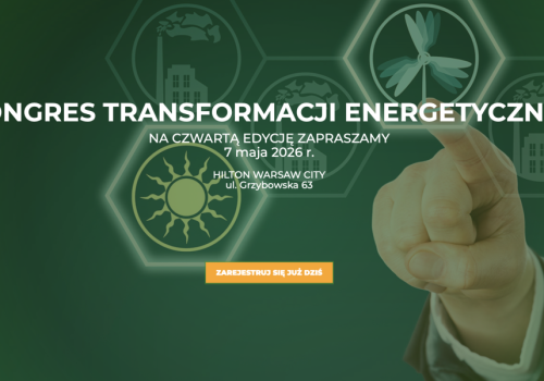 Wkrótce czwarta edycja Kongresu Transformacji Energetycznej