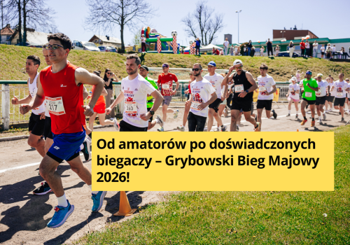 Grybowski Bieg Majowy 2026 – sportowa majówka w Grybowie