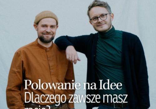 Dlaczego zawsze masz rację? | Polowanie na Idee | Michał Jędrzejek & Karol Kleczka