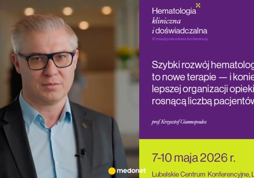 VI Międzynarodowa Konferencja „Hematologia Kliniczna i Doświadczalna” rusza w Lublinie