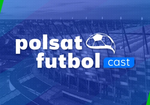 Polsat Futbol Cast - 07.05. Transmisja TV i stream online