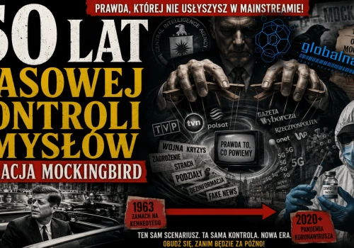 50 LAT MASOWEJ KONTROLI UMYSŁÓW – OPERACJA MOCKINGBIRD – OD ZAMACHU NA KENNEDY’EGO PO PLANDEMIĘ