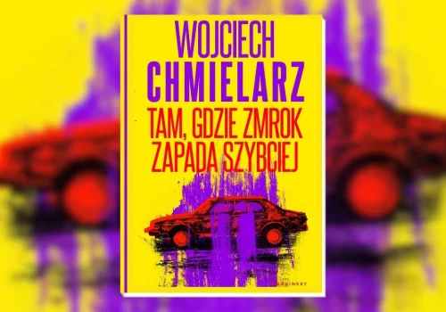 Powrót Chmielarza mnie zaskoczył. Mam problem z nowym gatunkiem
