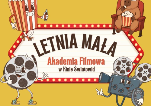 Letnia Mała Akademia Filmowa w Kinie Światowid