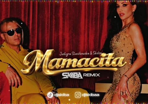 SKOLIM & Justyna Steczkowska – Mamacita (DJ SKIBA REMIX)