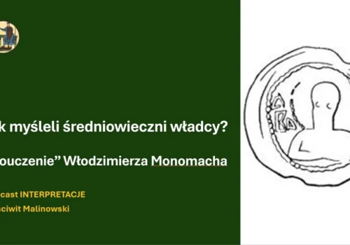 Prof. Gościwit Malinowski: Jak myśleli średniowieczni władcy?