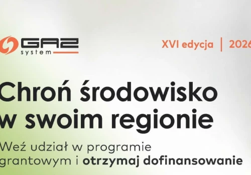 Gaz-System uruchamia kolejną edycję Funduszu Naturalnej Energii. Celem wsparcie ekologiczne projektów lokalnych