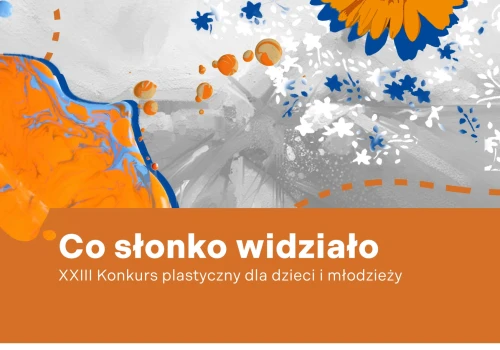 Rusza XVIII edycja konkursu plastycznego „Co słonko widziało” w Bielsku-Białej