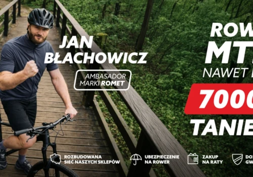 Jan Błachowicz poleca rowery kultowej marki ROMET! Wybrane modele nawet do -50% taniej w sklepie PROROWERY w Nowym Sączu!