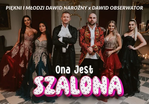 Dawid Narożny x Dawid Obserwator – Ona jest szalona