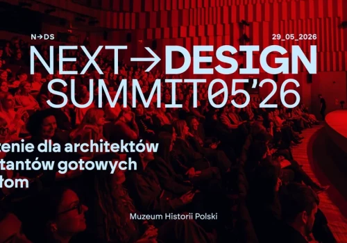 Next Design Summit 2026 w Warszawie. Branża wnętrzarska będzie rozmawiać o pieniądzach, AI i przyszłości zawodu