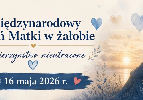 W sobotę po raz pierwszy odbędzie się Dnia Matki w żałobie