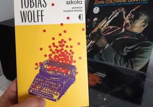 O pisarzach-idolach, czyli “Stara szkoła” Tobiasa Wolffa