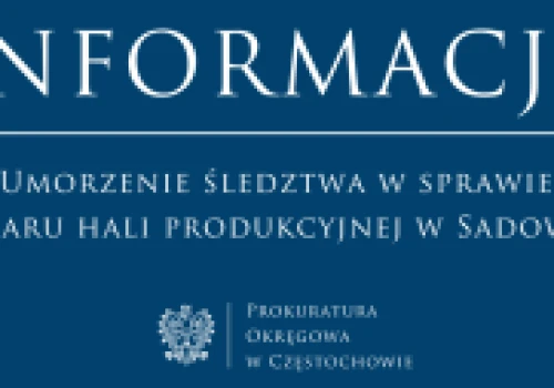Umorzenie śledztwa w sprawie pożaru hali produkcyjnej w Sadowie